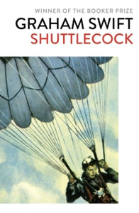 Shuttlecock - Graham Swift (Paperback) 11-07-2019 