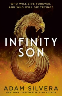 Infinity Cycle  Infinity Son: The much-loved hit from the author of No.1 bestselling blockbuster THEY BOTH DIE AT THE END! - Adam Silvera (Paperback) 14-01-2020 