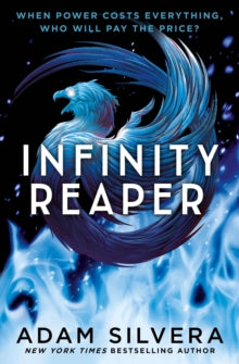 Infinity Cycle  Infinity Reaper: The much-loved hit from the author of No.1 bestselling blockbuster THEY BOTH DIE AT THE END! - Adam Silvera (Paperback) 04-03-2021 