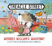 Treacle Street  Where's William's Washing? - Kate Hindley (Novelty book) 23-07-2020 