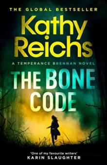 A Temperance Brennan Novel 20 The Bone Code: The Sunday Times Bestseller - Kathy Reichs (Paperback) 14-10-2021 
