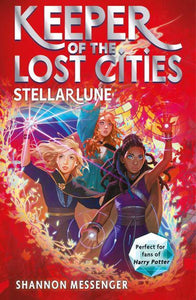 Keeper of the Lost Cities 9 Stellarlune - Shannon Messenger (Paperback) 08-11-2022 