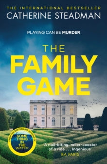 The Family Game: They've been dying to meet you . . . - Catherine Steadman (Paperback) 29-09-2022 