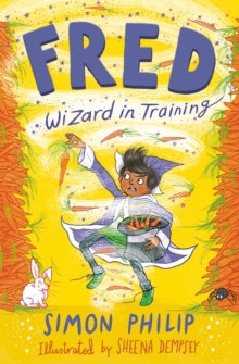 Fred: Wizard in Training 1 Fred: Wizard in Training - Simon Philip; Sheena Dempsey (Paperback) 05-09-2019 