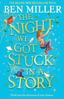 The Night We Got Stuck in a Story: From the author of bestselling Secrets of a Christmas Elf - Ben Miller (Paperback) 11-05-2023 