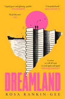Dreamland: An Evening Standard 'Best New Book' of 2021 - Rosa Rankin-Gee (Paperback) 26-05-2022 