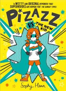 Pizazz 2 Pizazz vs the New Kid: The super awesome new superhero series! - Sophy Henn (Paperback) 07-01-2021 