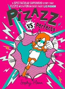 Pizazz 3 Pizazz vs Perfecto: The Times Best Children's Books for Summer 2021 - Sophy Henn (Paperback) 24-06-2021 