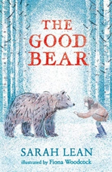 The Good Bear - Sarah Lean; Fiona Woodcock (Paperback) 28-10-2021 