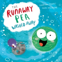 The Runaway Pea Washed Away - Kjartan Poskitt; Alex Willmore (Paperback) 23-07-2020 