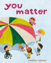 You Matter - Christian Robinson (Paperback) 01-04-2021 