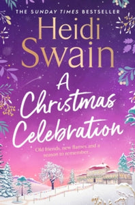 A Christmas Celebration: the cosiest, most joyful novel you'll read this Christmas - Heidi Swain (Paperback) 13-10-2022 