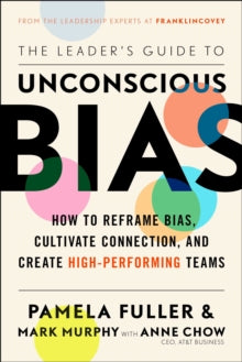 The Leader's Guide to Unconscious Bias - Pamela Fuller; Mark Murphy; Anne Chow (Paperback) 10-11-2020 