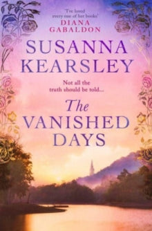 The Vanished Days: 'An engrossing and deeply romantic novel' RACHEL HORE - Susanna Kearsley (Paperback) 16-03-2023 