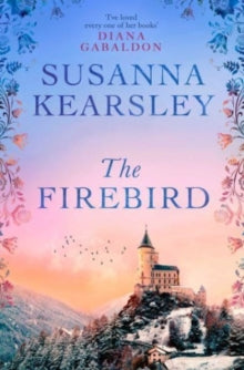 The Firebird: the sweeping story of love, sacrifice, courage and redemption - Susanna Kearsley (Paperback) 12-10-2023 