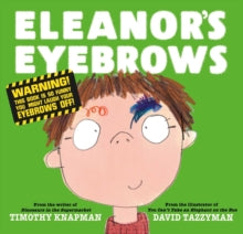 Eleanor's Eyebrows - Timothy Knapman; David Tazzyman (Paperback) 19-08-2021 