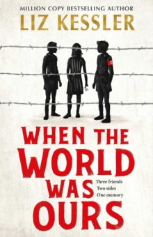 When The World Was Ours: A book about finding hope in the darkest of times - Liz Kessler (Hardback) 21-01-2021 