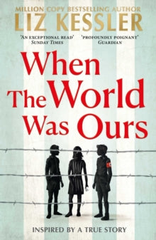 When The World Was Ours: A book about finding hope in the darkest of times - Liz Kessler (Paperback) 20-01-2022 