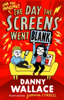 The Day the Screens Went Blank - Danny Wallace; Gemma Correll (Paperback) 18-03-2021 