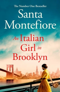 An Italian Girl in Brooklyn: A spellbinding story of buried secrets and new beginnings - Santa Montefiore (Hardback) 07-07-2022 