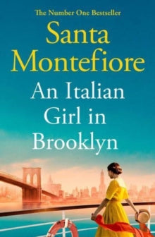 An Italian Girl in Brooklyn: A spellbinding story of buried secrets and new beginnings - Santa Montefiore (Paperback) 27-04-2023 