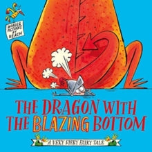 A Very Fiery Fairy Tale  The Dragon with the Blazing Bottom - Beach (Paperback) 02-09-2021 