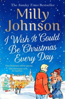 I Wish It Could Be Christmas Every Day - Milly Johnson (Hardback) 29-10-2020 
