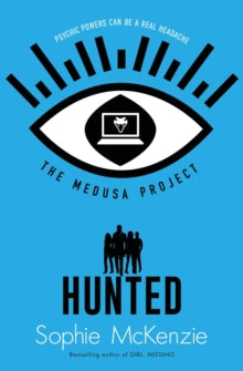 THE MEDUSA PROJECT 4 The Medusa Project: Hunted - Sophie McKenzie (Paperback) 04-03-2021 