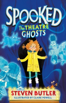 Spooked 1 Spooked: The Theatre Ghosts - Steven Butler (Paperback) 01-09-2022 
