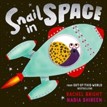 Snail in Space - Rachel Bright; Nadia Shireen (Paperback) 18-01-2024 