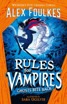 Rules for Vampires: Ghosts Bite Back - Alex Foulkes (Paperback) 29-09-2022 