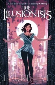 Fearsome Dreamer  The Illusionists - Laure Eve (Paperback) 07-08-2014 