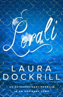 Lorali  Lorali - Laura Dockrill (Paperback) 02-07-2015 