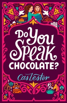 Do You Speak Chocolate?: Perfect for fans of Jacqueline Wilson - Cas Lester (Paperback) 24-08-2017 