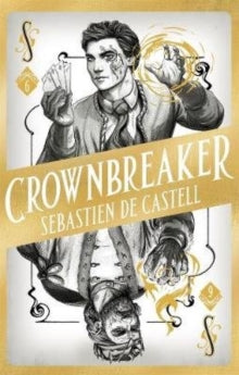 Spellslinger  Spellslinger 6: Crownbreaker - Sebastien de Castell (Paperback) 07-05-2020 