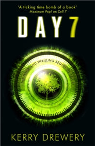Cell 7  Day 7: A Tense, Timely, Reality TV Thriller That Will Keep You On The Edge Of Your Seat - Kerry Drewery (Paperback) 15-06-2017 