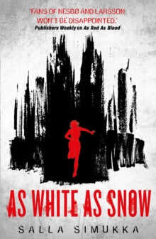 Snow White Trilogy  As White as Snow - Salla Simukka (Paperback) 02-11-2017 