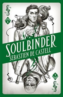 Spellslinger  Spellslinger 4: Soulbinder - Sebastien de Castell (Paperback) 02-05-2019 