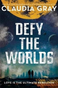 Defy the Worlds - Claudia Gray (Paperback) 03-04-2018 