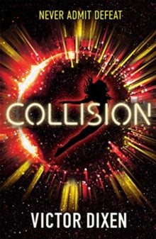 Collision: A Phobos novel - Victor Dixen (Paperback) 18-04-2019 