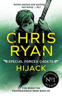 Special Forces Cadets  Special Forces Cadets 5: Hijack - Chris Ryan (Paperback) 03-09-2020 