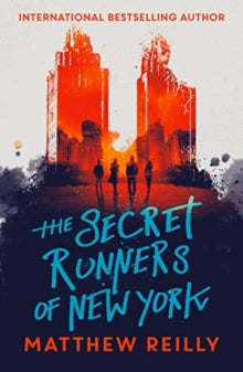 The Secret Runners of New York - Matthew Reilly (Paperback) 26-03-2019 