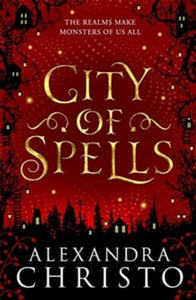 Into the Crooked Place  City of Spells (sequel to Into the Crooked Place) - Alexandra Christo (Paperback) 09-03-2021 