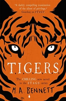 STAGS  STAGS 4: TIGERS - M A Bennett (Paperback) 02-09-2021 