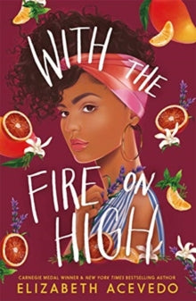 With the Fire on High: From the winner of the CILIP Carnegie Medal 2019 - Elizabeth Acevedo (Paperback) 19-09-2019 