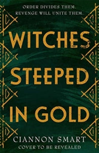 Witches Steeped in Gold - Ciannon Smart (Paperback) 20-04-2021 