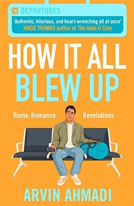 How It All Blew Up - Arvin Ahmadi (Paperback) 22-09-2020 