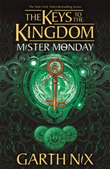 Keys to the Kingdom  Mister Monday: The Keys to the Kingdom 1 - Garth Nix (Paperback) 01-04-2021 