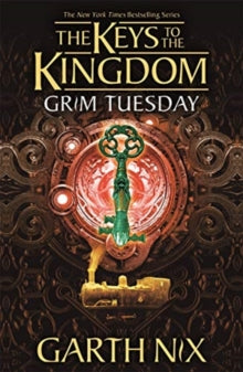 Keys to the Kingdom  Grim Tuesday: The Keys to the Kingdom 2 - Garth Nix (Paperback) 01-04-2021 