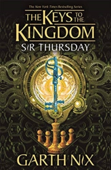 Keys to the Kingdom  Sir Thursday: The Keys to the Kingdom 4 - Garth Nix (Paperback) 01-04-2021 